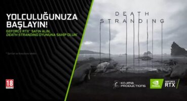 NVIDIA’dan Death Stranding’li Kampanya!