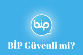 BİP Güvenli mi