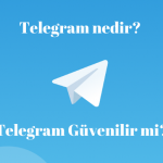 Telegram nedir_ Telegram Güvenilir mi_