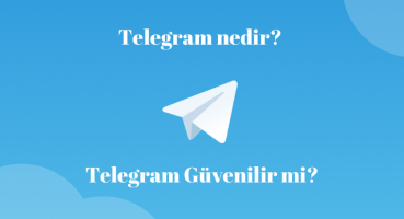 Telegram Nedir? Telegram Güvenilir mi?
