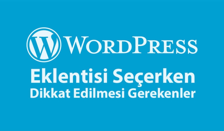 Ücretsiz Wordpress Eklentileri Kullanırken Nelere Dikkat Edilmeli?