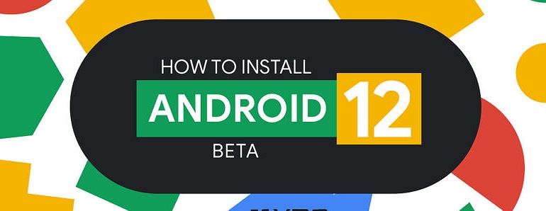 Google Pixel ve diğer Android cihazlara Android 12 Beta nasıl yüklenir