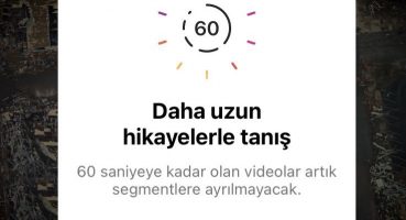 Instagram’ın Yeni ’60 Saniyelik Hikayeler’ Özelliği Türkiye’de
