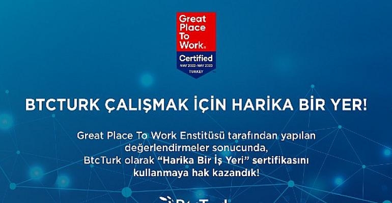 BtcTurk Çalışmak İçin “Harika Bir Yer”