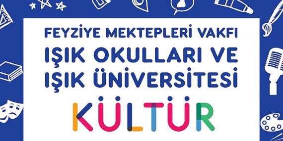 FMV Işık Okulları ve FMV Işık Üniversitesi’nin “Kültür, Sanat, Teknoloji Günleri” Fişekhane’de başlıyor.