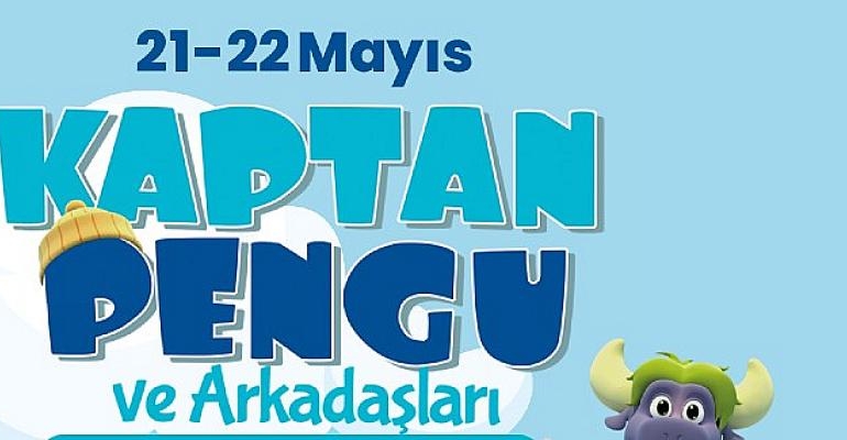 Kaptan Pengu ve Arkadaşları Beylikdüzü Migros AVM’ye Geliyor