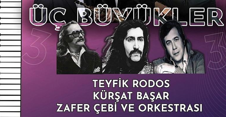 Üç Büyükler Yeniden Sahnede