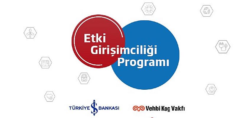 vehbi-koc-vakfi-ve-is-bankasinin-etki-girisimciligi-programina-6-girisim-secildi.jpg