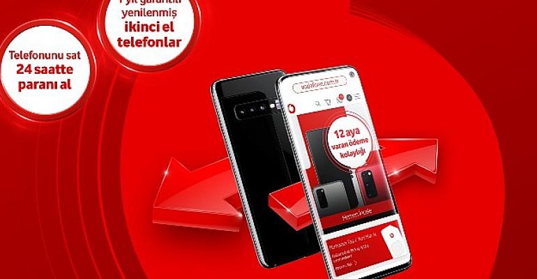 Vodafone Yenilenmiş İkinci Elde Liderliği Hedefliyor
