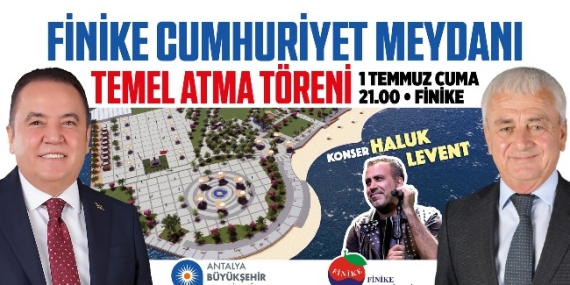 Finike Cumhuriyet Meydanı Projesi’nin temeli atılıyor