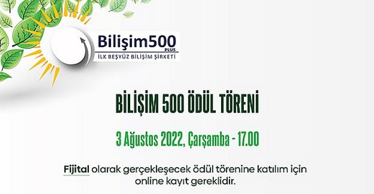 Bilişim 500’de Geri Sayım Başladı