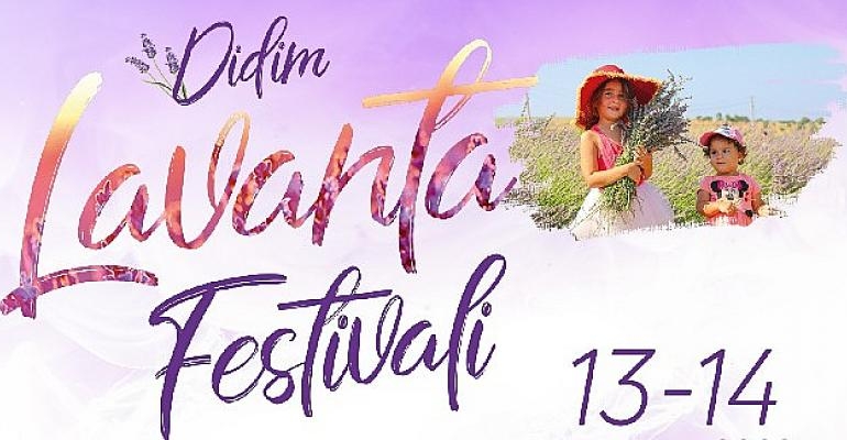 Didim Lavanta Festivali yarın başlıyor