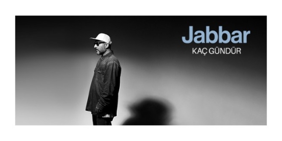 Jabbar’ın Yeni Şarkısı Yayında: “Kaç Gündür”