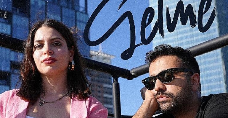 Mertkan Erkan ve İdil’den “Gelme”