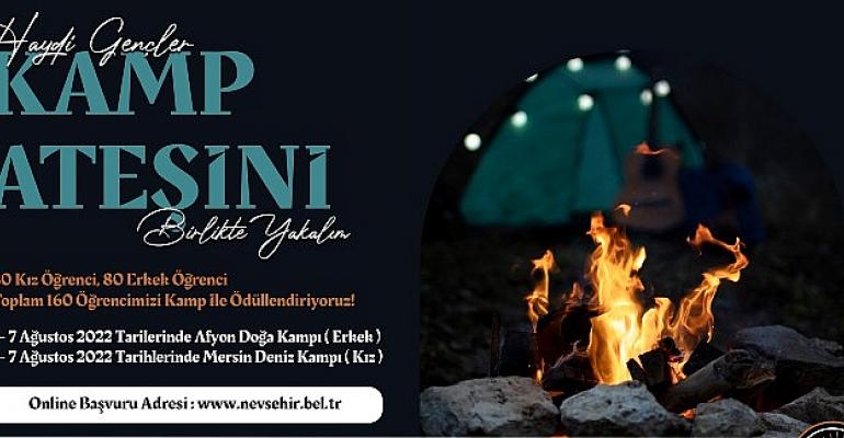 Nevşehir Belediyesi Gençlik ve Spor Hizmetleri Müdürlüğü Kamp Ateşini Yakıyor