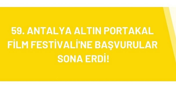 59. Antalya Altın Portakal Film Festivali’ne Başvurular Sona Erdi