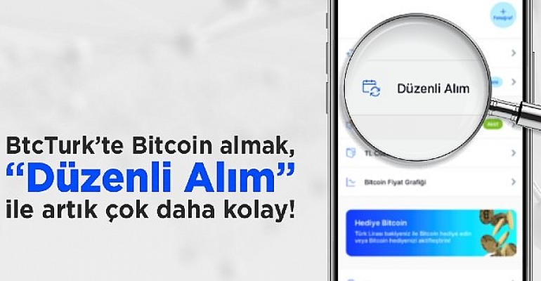 BtcTurk’te ‘Düzenli Alım’ Başlıyor