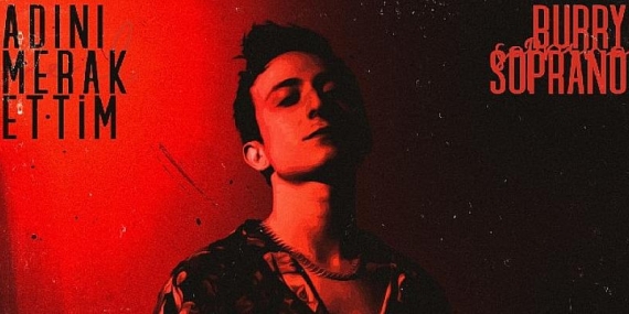 Burry Soprano’dan “Adını Merak Ettim”