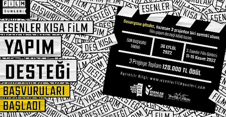 Esenler Kısa Film Yapım Desteği  Başvuruları Başladı