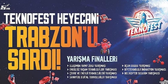 Hey Gidi Karadeniz! Teknofest’in Şimdiki Durağı Trabzon