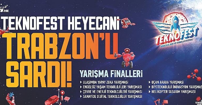 Hey Gidi Karadeniz! Teknofest’in Şimdiki Durağı Trabzon