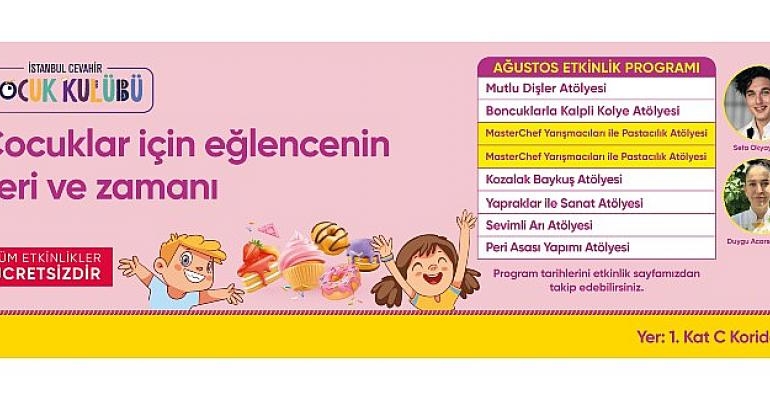 İstanbul Cevahir  Ağustos Ayında da Çocuk Kulübü İle Renklenecek