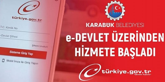 Karabük Belediyesi e-Devlet Üzerinden Hizmete Başladı