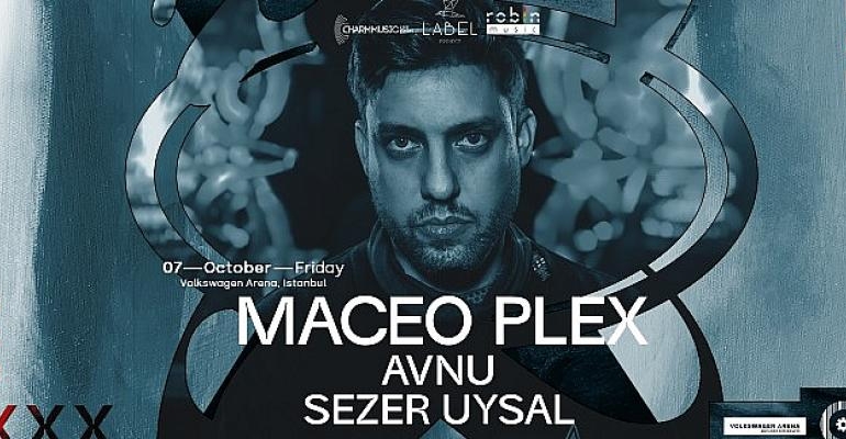 Maceo Plex 7 Ekim’de İstanbul’da!