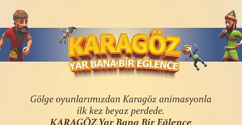 Sezonun iddialı animasyon filmlerinden Karagöz: Yar Bana Bir Eğlence, Atlas 1948 Sineması’nda izleyici ile buluşacak