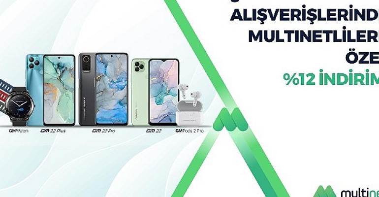 Teknoloji tutkunu MultiNet’lilere General Mobile alışverişlerinde yüzde 12 indirim fırsatı!