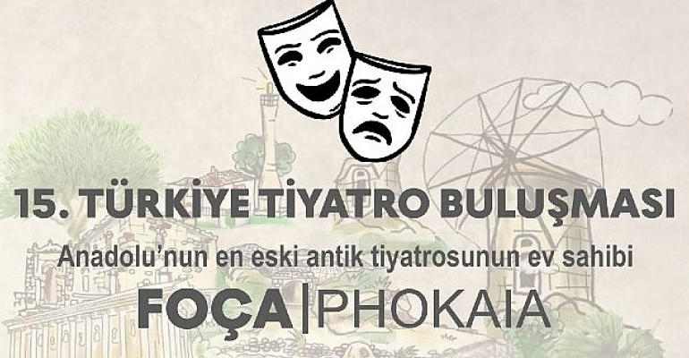 Türkiye Tiyatro Buluşması Foça’da Gerçekleşecek