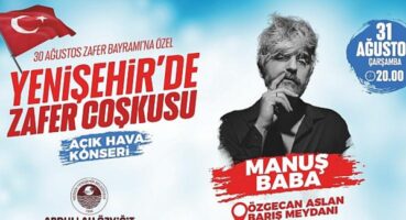 Yenişehir’de zafer coşkusu Manuş Baba konseriyle yaşanacak