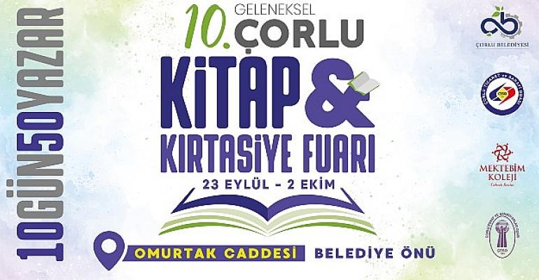 10. Geleneksel Çorlu Kitap ve Kırtasiye Fuarı Başlıyor
