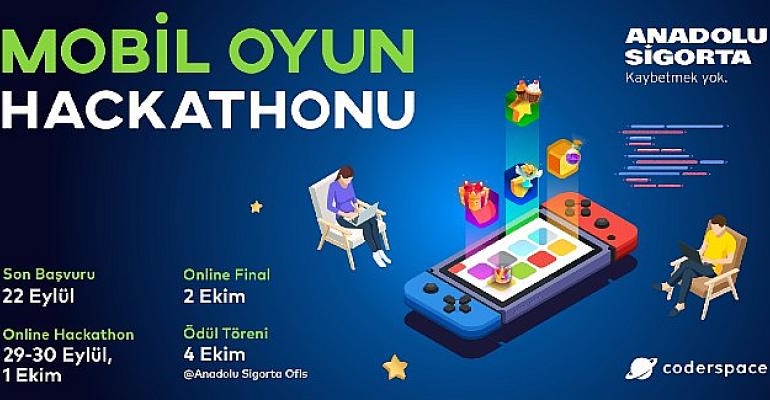 Anadolu Sigorta Mobil Oyun Hackathonu’na Başvurular İçin Son Gün Yarın