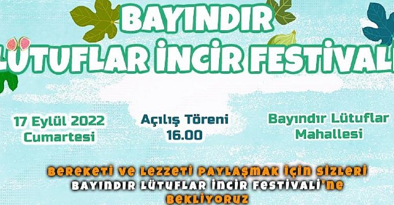Bayındır Lütuflar İncir Festivali 17 Eylül’de Yapılıyor