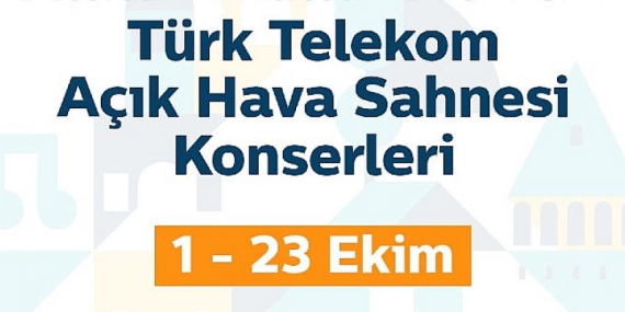 ‘Beyoğlu Kültür Yolu Festivali’    Türk Telekom Açık Hava konserleri ve Türk Telekom Prime Açık Hava Sinema günleri başlıyor
