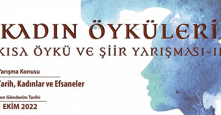 Kadın öyküleri ve şiir yarışması Devam ediyor