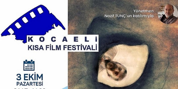 Kocaeli Kısa Film Festivali Gölcük’e Taşınıyor
