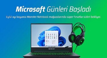 Monster Notebook’ta “Microsoft Günleri” çeşitli avantajlar ve ödüllü buluşmalarla başladı