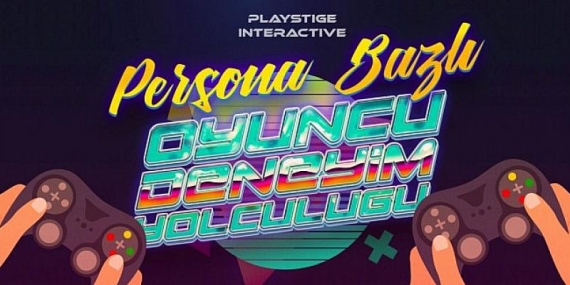 Yerli Oyun Stüdyosu Playstige’den Oyun Sektörü Üzerine Araştırma