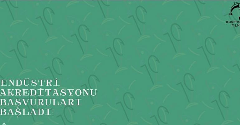 10. Boğaziçi Film Festivali’nin Akreditasyon Başvuruları Başladı
