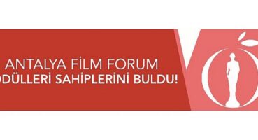 Antalya Film Forum Ödülleri Sahiplerini Buldu