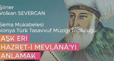 Başkent Kültür Yolu Festivali Kapsamında ‘Aşk Eri Hazret-i Mevlana’yı Anlamak Projesi Ankara’da İcra Edilecek