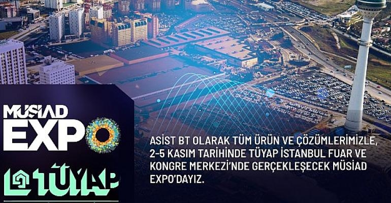 Blockchain ve Yapay Zeka Teknolojisi Çözümleriyle Asist BT, MÜSİAD EXPO’da
