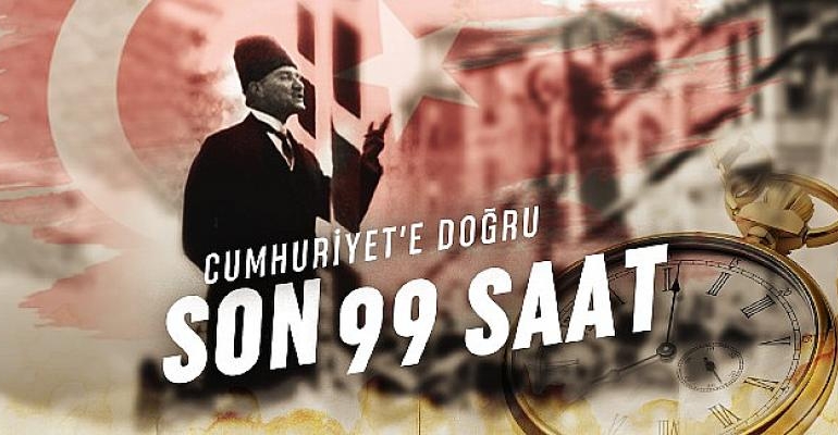 Cumhuriyet’in İlanına Doğru Adım Adım: “Son 99 Saat” Gain’de Yayında