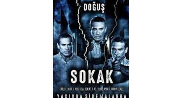 Doğuş “Sokak” Filmi İle Çok Yakında Beyaz Perdede!