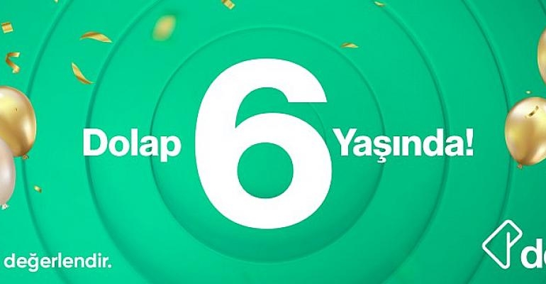 Dolap 6’ncı yaşını kullanıcıları için yeni özelliklerle kutluyor