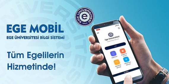 EÜ’de dijitalleşmede yeni adım: “Ege Mobil Bilgi Sistemi”