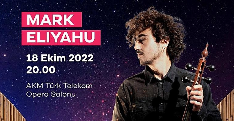 Kamança Ustası Mark Eliyahu, 18 Ekim’de Beyoğlu Kültür Yolu Festivali’nde
