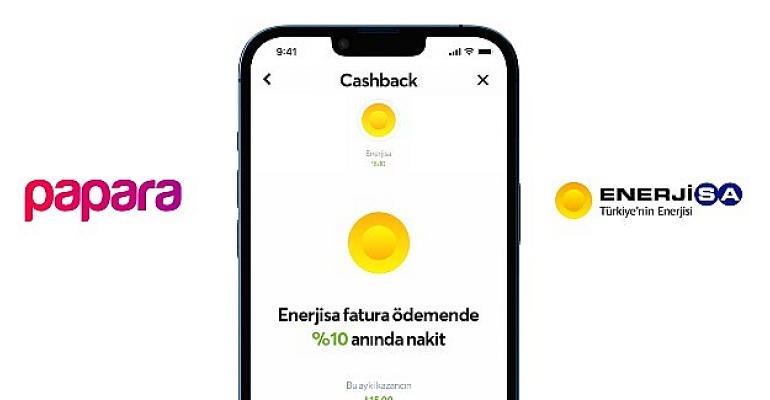 Papara ve Enerjisa’dan fatura ödemelerinde iş birliği